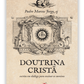 Doutrina Cristã - Escrita em diálogo para ensinar os meninos