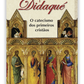 Didaqué - O catecismo dos primeiros cristãos