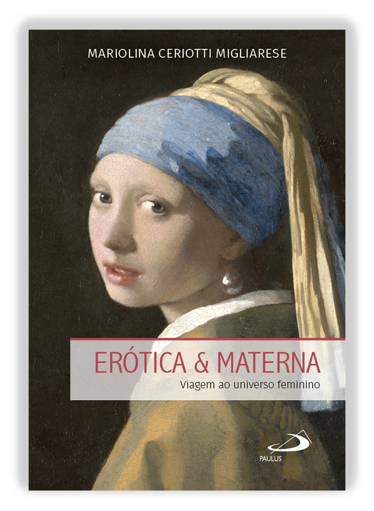 Erótica & Materna - Viagem no universo feminino
