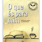 O que és para mim - Palavras sobre a intimidade