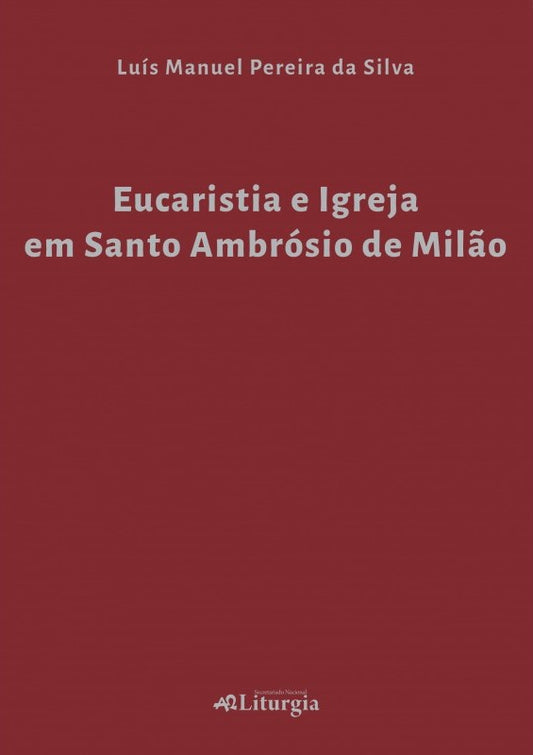 Eucaristia e a Igreja em Santo Ambrósio de Milão