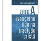 Evangelho lido na tradição Cristã - Ano A