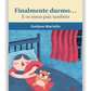 Finalmente durmo... - E os meus pais também