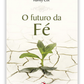 O futuro da Fé