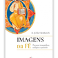 Imagens da Fé - Percurso iconográficos, teológicos e pastorais