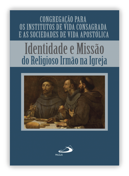 Identidade e Missão do Religioso Irmão na Igreja