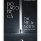 Do lado de cá da meia noite - Atravessar a crise
