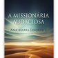 A missionária audaciosa - Ana Maria Javouhey