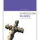 Os místicos das religiões - A mística e o futuro da Religião