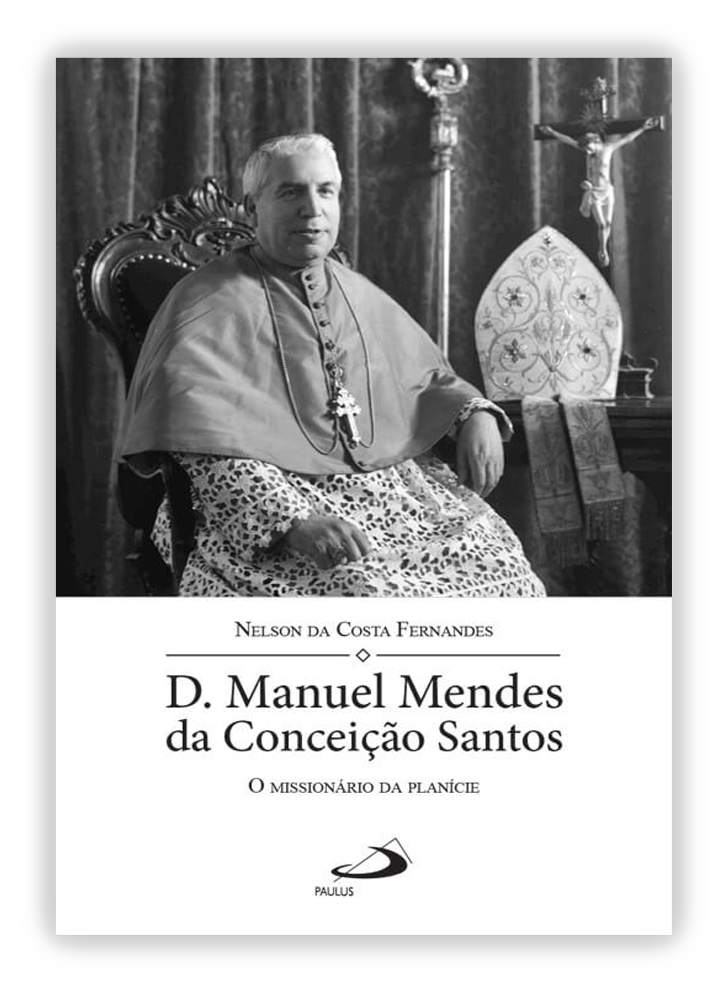 D. Manuel Mendes da Conceição Santos - O missionário da planície
