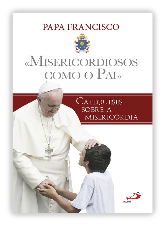 Misericordiosos como o Pai
