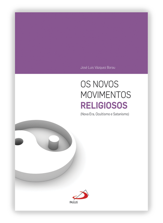 Os novos movimentos religiosos - Nova Era, Ocultismo e Satanismo