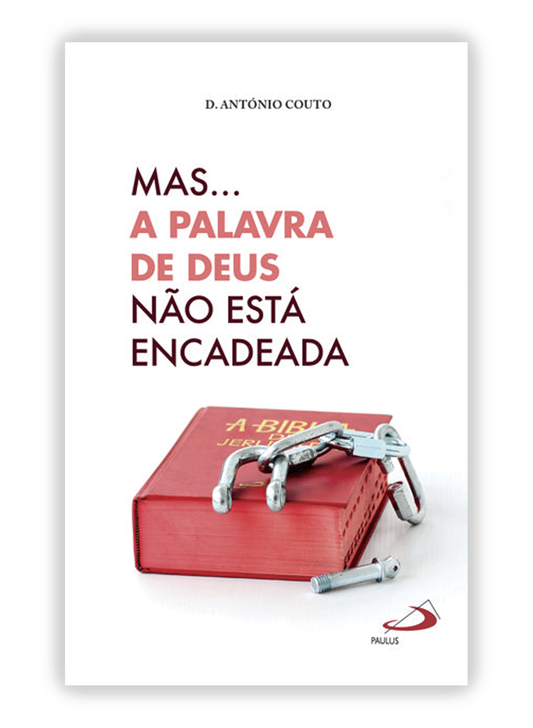 Mas...A Palavra de Deus não está encadeada