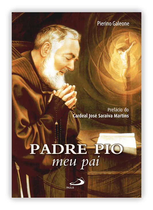 Padre Pio, meu pai