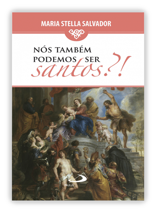 Nós também podemos ser santos?