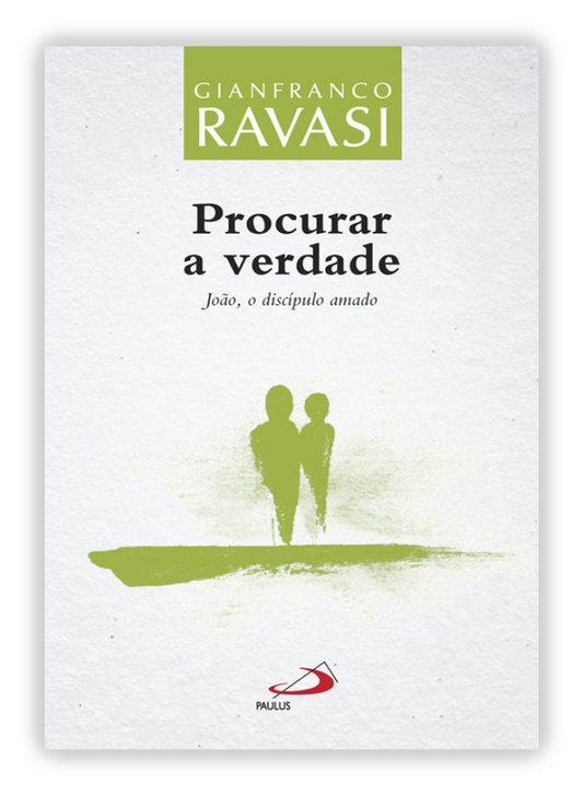Procurar a verdade - João, o discípulo amado