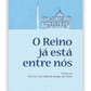 O Reino já está entre nós