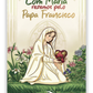 Estampa Com Maria rezemos pelo Papa Francisco - 25 un.