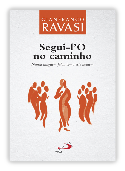 Segui-l'O no caminho - Nunca ninguém falou como este homem