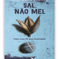 Sal, não mel - Para uma Fé que incendeie