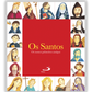 Os Santos - Os nossos primeiros amigos