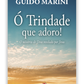 Ó Trindade que adoro - O mistério de Deus revelado por Jesus