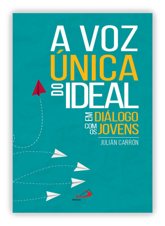 A voz única do ideal - em diálogo com os Jovens