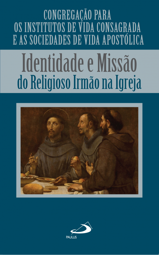 Identidade e Missão do Religioso Irmão na Igreja