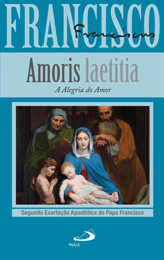 Amoris laetitia - A Alegria do Amor