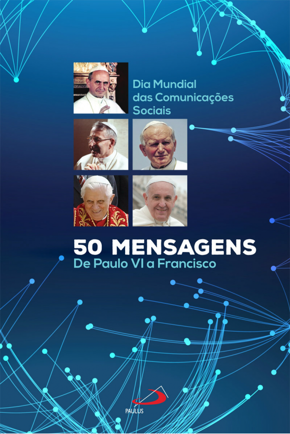 50 mensagens - De Paulo VI a Francisco