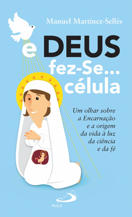 E Deus fez-se célula