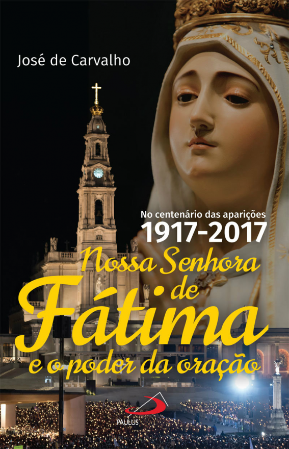 Nossa Senhora de Fátima e o poder da oração