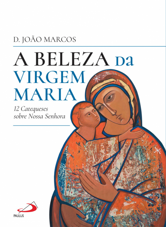 A beleza da Virgem Maria