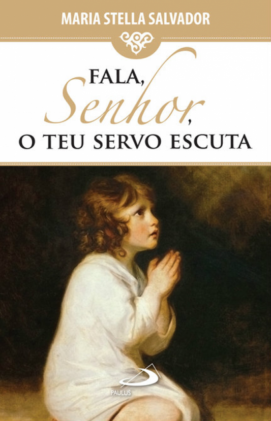 Fala, Senhor, o teu servo escuta