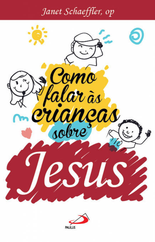 Como falar às crianças sobre Jesus