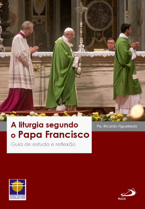 A liturgia segundo o Papa Francisco