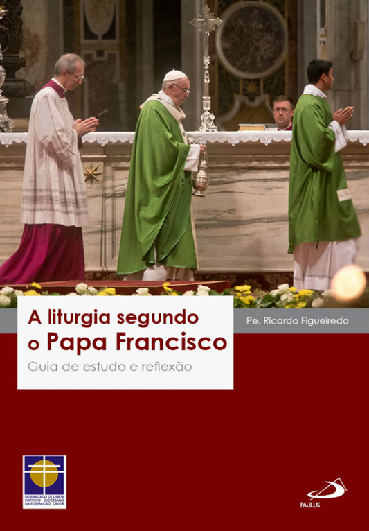 A liturgia segundo o Papa Francisco