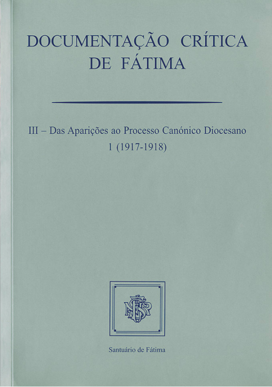 Documentação crítica de Fátima III - 1ª (1917-1918)
