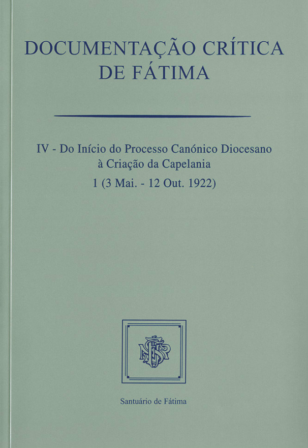 Documentação crítica de Fátima IV - 1ª (3/5/1922-12/10/1922)
