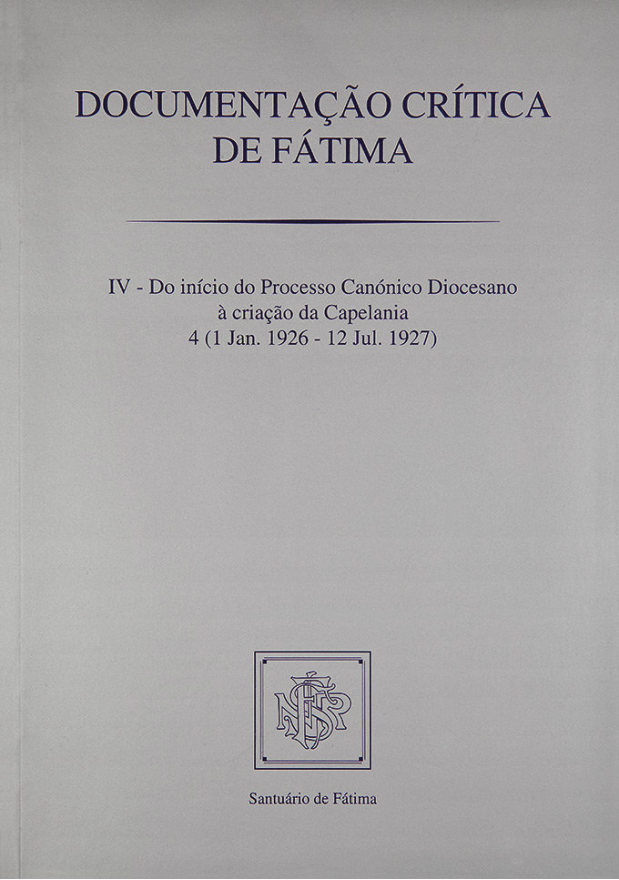 Documentação crítica de Fátima IV - 4ª (1/1/1926 - 12/7/1927)