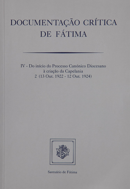 Documentação crítica de Fátima IV - 2ª (13/10/1922-12/10/1924)