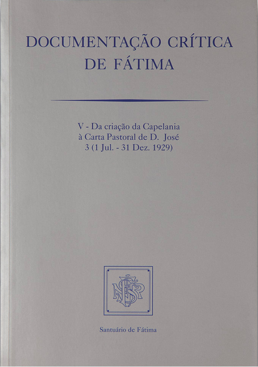 Documentação crítica de Fátima V - 3ª (1/7/1929-31/12/1929)