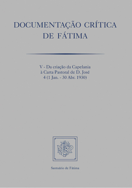 Documentação crítica de Fátima V - 4ª (1/1/1930-30/4/1930)