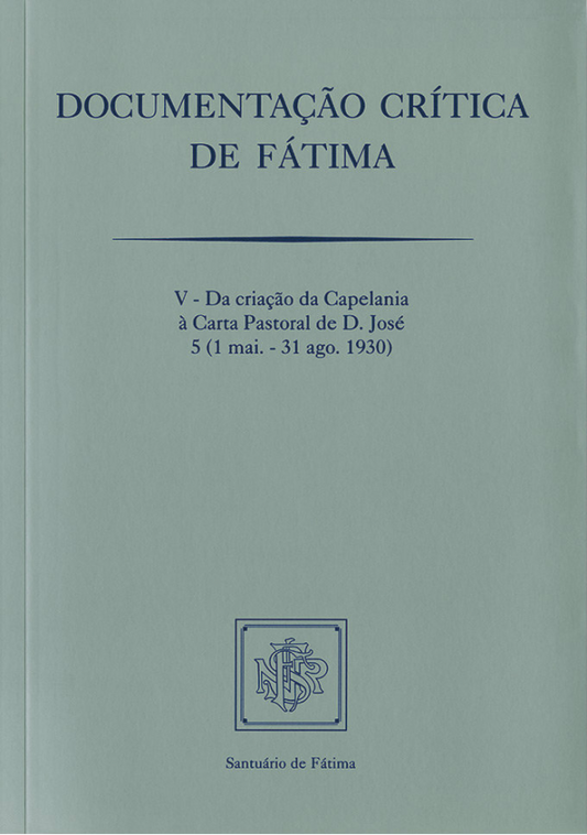 Documentação crítica de Fátima V - 5ª (1/5/1930-31/8/1930)