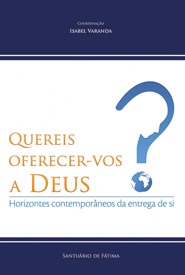 Quereis oferecer-vos a Deus?