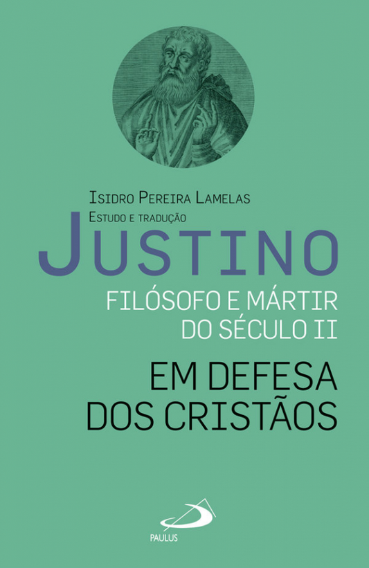 Justino - Filósofo e mártir do século II