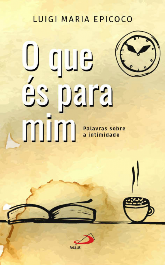 O que és para mim - Palavras sobre a intimidade
