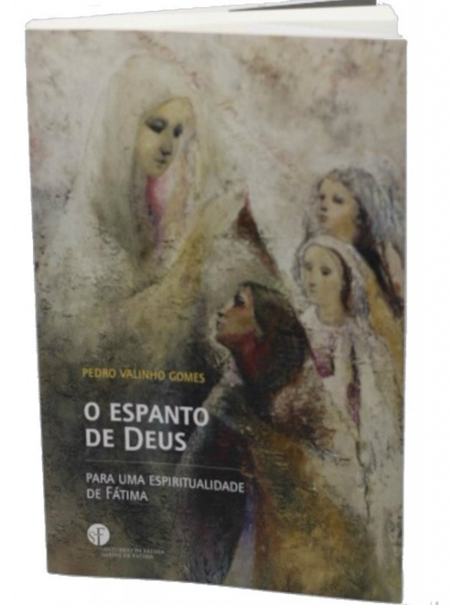 O espanto de Deus - Para uma espiritualidade de Fátima