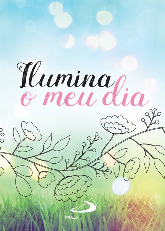 Ilumina o meu dia