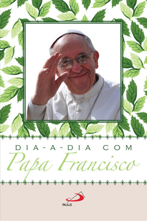 Dia-a-dia com Papa Francisco